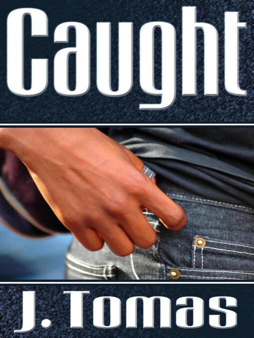 Title details for Caught by J. Tomas - Available